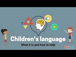 Childrens language what it is and how to help
