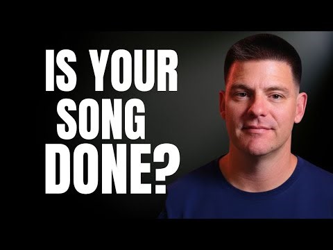How to Finally Finish Your Song: 3 Rules That Tell You When It’s DONE.