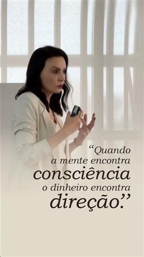 Quando a mente encontra consciência o dinheiro encontra direção