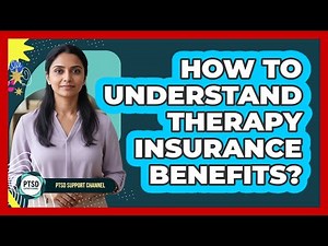 How To Understand Therapy Insurance Benefits?