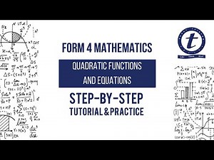 Form 4 Mathematics Chapter 1 Quadratic Functions and Equations Lesson 1 Tutorial and Practice