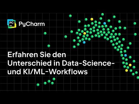 PyCharm. Erfahren Sie den Unterschied in Data-Science- und KI/ML-Workflows