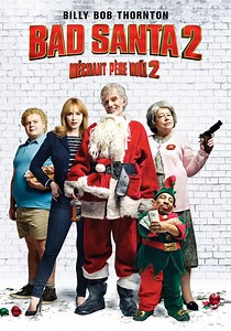 Regarder Bad Santa 2 en streaming complet et légal