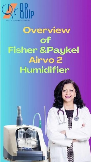Fisher & Paykel AIRVO 2 Overview | By Dr. Quip