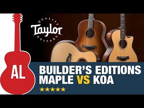 Taylor Builder's Editions - Maple (614ce) VS Koa (K14ce)