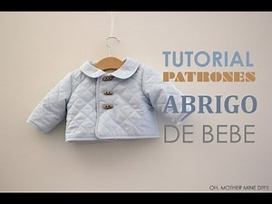 DIY Tutorial Abrigo de Bebe (Patrones gratis)