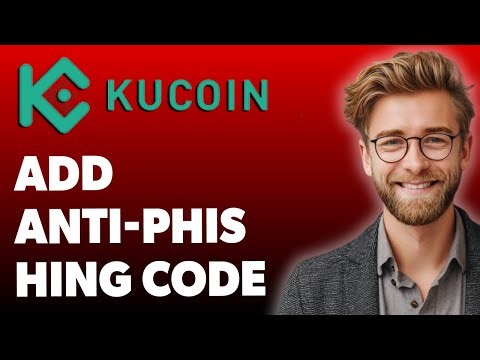 How To Add Anti-Phishing Code On Kucoin Account [2025 Guide]