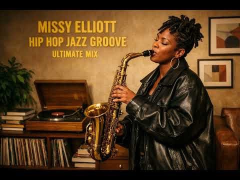 Missy Elliott – Hip Hop Jazz Groove Ultimate Mix