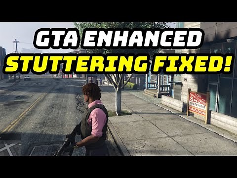 GTA 5 Enhanced STUTTERING FIXED!