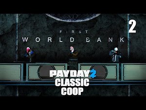 Payday 2 "Classic Heists" - Прохождение pt2 (First World Bank)