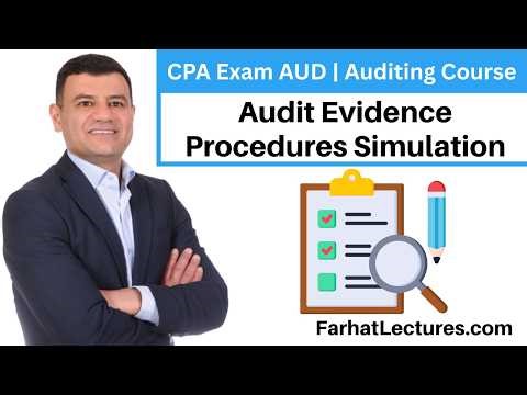 📘 Audit Evidence Procedures Simulation — CPA Exam (AUD) | Auditing Course