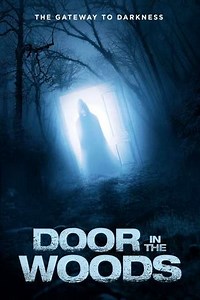 Door in the Woods (2019) - Movie