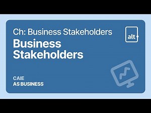 Business Stakeholders | Business Stakeholders | A Level | Business