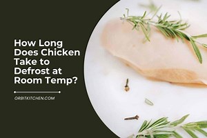 How Long Does Chicken Take To Defrost At Room Temp?