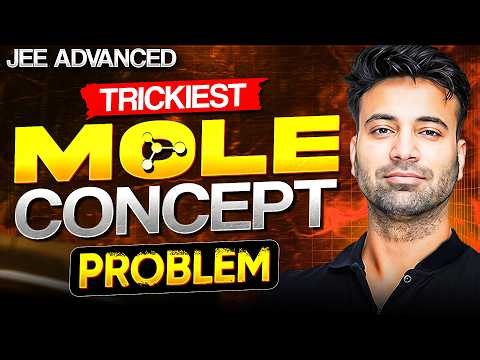 TRICKIEST Mole Concept Problem 🔥 | JEE Advanced 2026