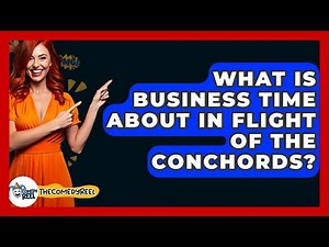 What Is Business Time About In Flight Of The Conchords? - The Comedy Reel