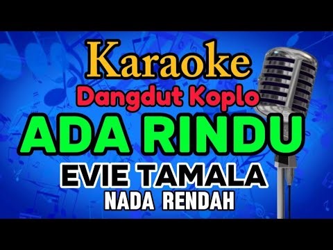 Ada Rindu Karaoke Dangdut Koplo ~Evie Tamala~ Nada Rendah @CITRAGREENTv