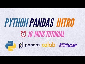 Learn Python Pandas Introduction in 10 Minutes with Google Tutorial