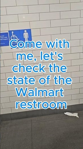 We Checked the Walmart Restroom So You Don't Have To