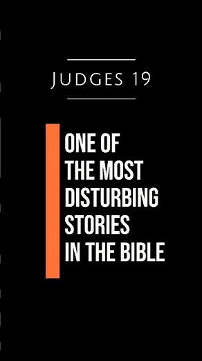 The Most Disturbing Chapter in the Bible | Judges 19