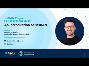 2024 srsRAN Fall Workshop: An Introduction to srsRAN - From Installation to Deployment
