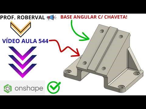 Aula 544 - Modelamento da Base Angular com Chaveta no Ptc Onshape
