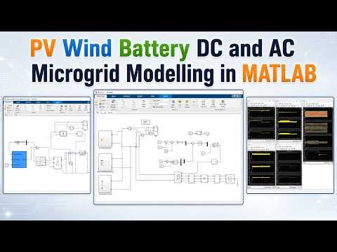 PV Wind Battery DC and AC Microgrid Modelling in MATLAB | PV Wind Battery DC and AC Microgrid