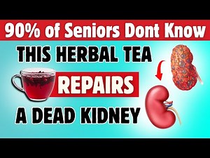 3 Powerful Herbal Teas to Detox & Cleanse Your Kidneys Naturally | Senior Health