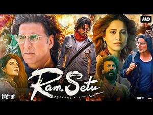 Ram Setu Full Movie | Akshay Kumar | Jacqueline Fernandez | Satyadev Kancharana | Review & Facts