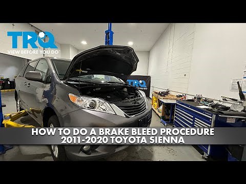 How to Bleed Brakes 2011-2020 Toyota Sienna