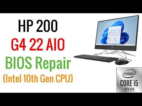 Fix Your Original BIOS | HP 200 G4 22 AIO BIOS Repair (Intel i5-10210U CPU)