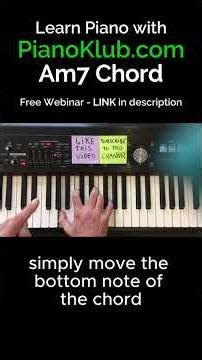 The Am7 Piano Chord - quickly learned