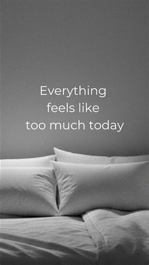 When Everything Feels Like Too Much