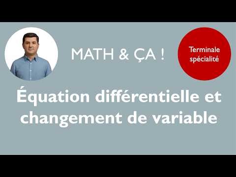 Equation différentielle et changement de variable