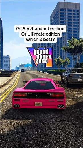 Gta 6 Standard Edition Or Ultimate Edition Which One Is Worth It
