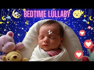 🌙 4 Hour New born baby Soothing lullaby for babies to go to sleep