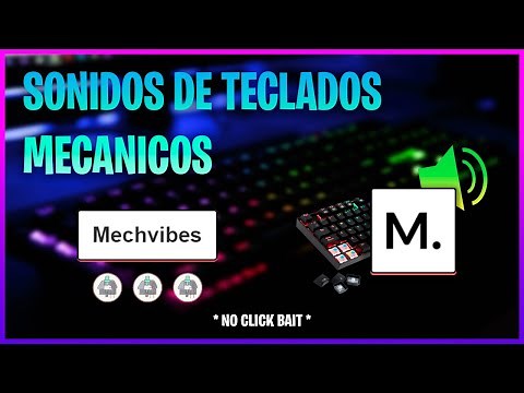 Como Hacer Que Tu Teclado Suene Como Uno Mecánico - Mechavibes