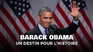Documentaire | Barack Obama – Un destin pour l’histoire