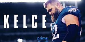 How to watch Prime Video's ‘Kelce'—the intimate documentary that follows Jason Kelce’s 2022 football season