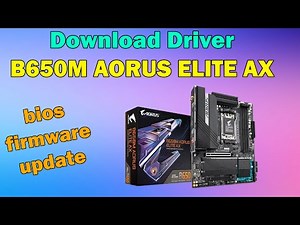 How to Download driver gigabyte B650M AORUS ELITE AX Motherboard windows 11 or 10