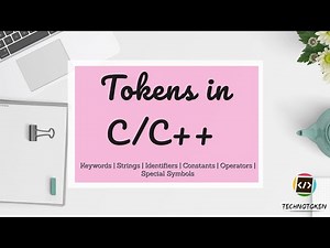 Tokens in C / C++ - Keywords | Strings | Identifiers | Constants | Operators | Special Symbols