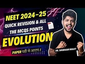 Evolution - Quick Revision & MCQs Points for NEET 2024 & 2025 | Dr shubham Muley | Biokattaa