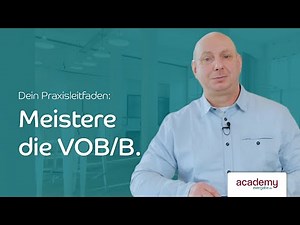 VOB/B einfach erklärt | Teaser: VOB/B in der praktischen Anwendung | evergabe.de-Academy