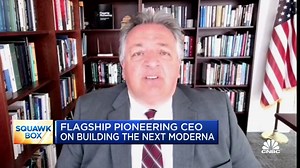 Flagship Pioneering CEO on building the next Moderna