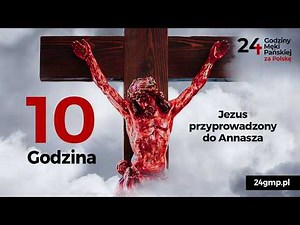 10th Hour | 24 Hours of the Lord's Passion for Poland