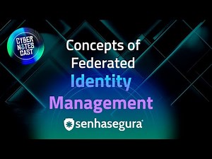 Cyber Notes Cast - S2EP36 - Concepts of Federated Identity Management