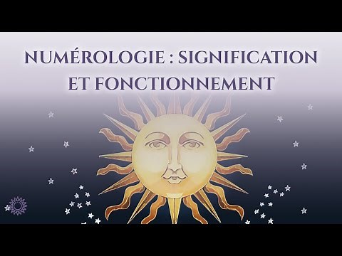 ☯ NUMÉROLOGIE : SIGNIFICATION ET FONCTIONNEMENT