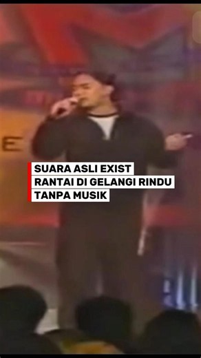 Suara asli exist rantai di gelangi rindu tanpa musik