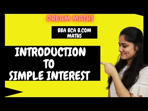 Introduction to simple interest|BBA Maths|B.com Maths|Business mathematics
