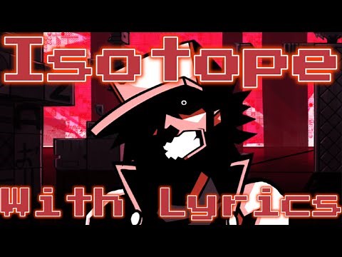 Isotope - FNF Lyrics